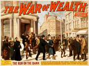 War of Wealth; the Run on the Bank. 